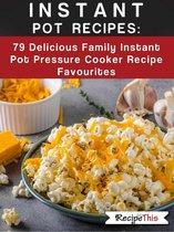 Instant Pot: Ultimate Electric Pressure Cooker Cookbook - 100+ Instant Pot  Recipes for Fast & Healthy Meals! eBook by Kevin Gise - EPUB Book