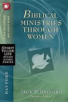 Sfl sg biblical ministries through women God's Daughters and God's Work SpiritFilled Life Study Guide Series