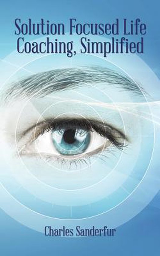 Solution Focused Life Coaching, Simplified - cover
