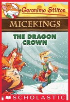 Geronimo Stilton Micekings 7 - The Dragon Crown (Geronimo Stilton Micekings #7)