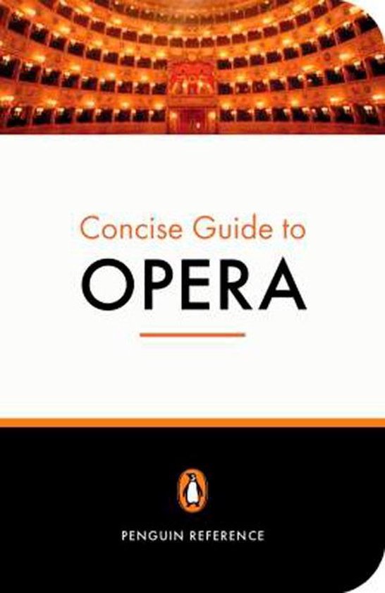 Penguin Concise Guide To Opera