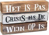 Houten Tekstplank / Tekstbord 16X24cm "Het is pas crisis als de wijn op is" - Kleur Antique White & Naturel