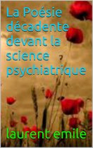 La Poésie décadente devant la science psychiatrique