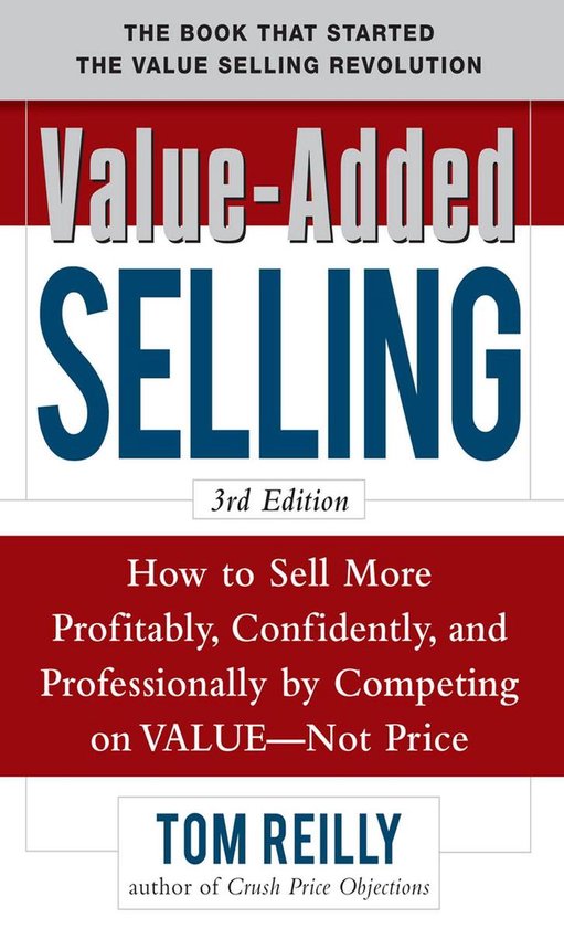 Value-Added Selling: How to Sell More Profitably, Confidentl ... - cover