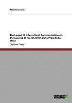 The Impact of Intercultural Communication on the Success of French Offshoring Projects to India