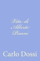 Vita Di Alberto Pisani