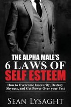 The Alpha Male's 6 Laws of Self Esteem