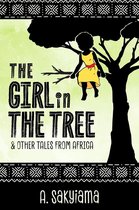 African Fireside Classics 4 - The Girl in the Tree and Other Tales from Africa
