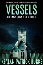 The Timmy Quinn Series 3 - Vessels