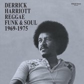 Derrick Harriott Reggae: Funk & Soul, 1969-1975