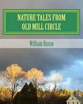 Nature Tales from Old Mill Circle