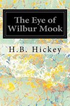 The Eye of Wilbur Mook