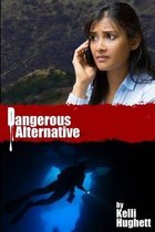 Dangerous Alternative