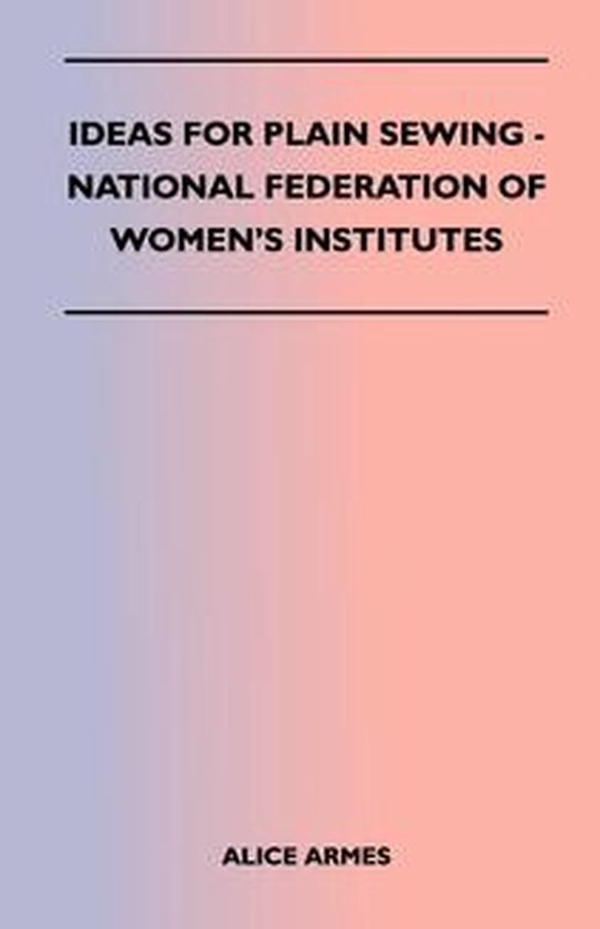 Ideas for Plain Sewing - National Federation of Women's Inst ... - cover