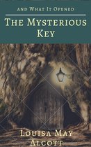 The Mysterious Key and What It Opened (Annotated)