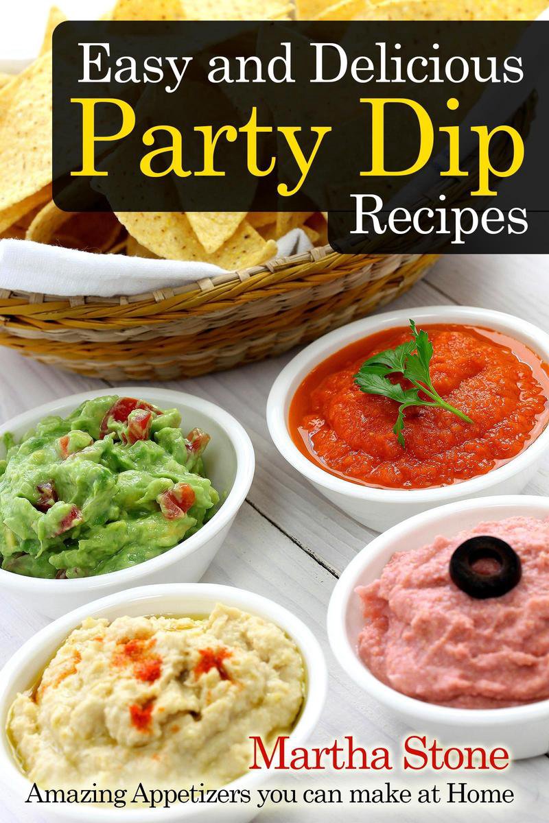 Bol Com Easy And Delicious Party Dip Recipes Ebook Martha Stone Boeken