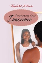 Protecting Your Innocence
