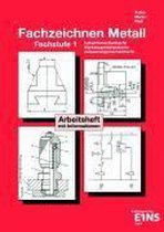 Fachzeichnen Metall. Fachstufe 1. Arbeitsheft