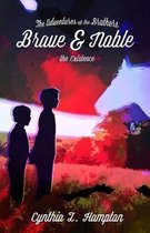 The Adventures of the Brothers Brave and Noble