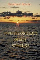 Seventy-One Days of Blue Solitude