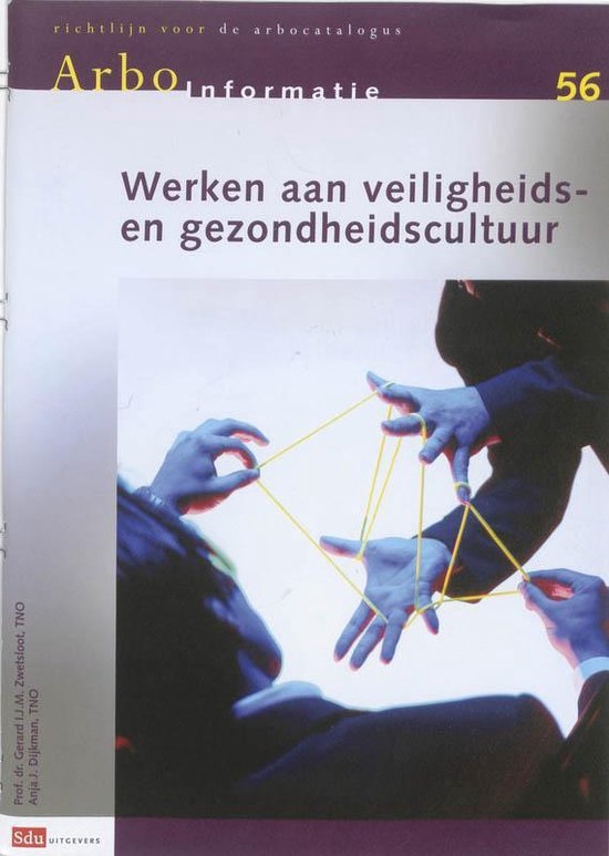 Cover van het boek 'Werken aan veiligheids-en gezondheidscultuur / 56 / druk 1' van G Zwetsloot