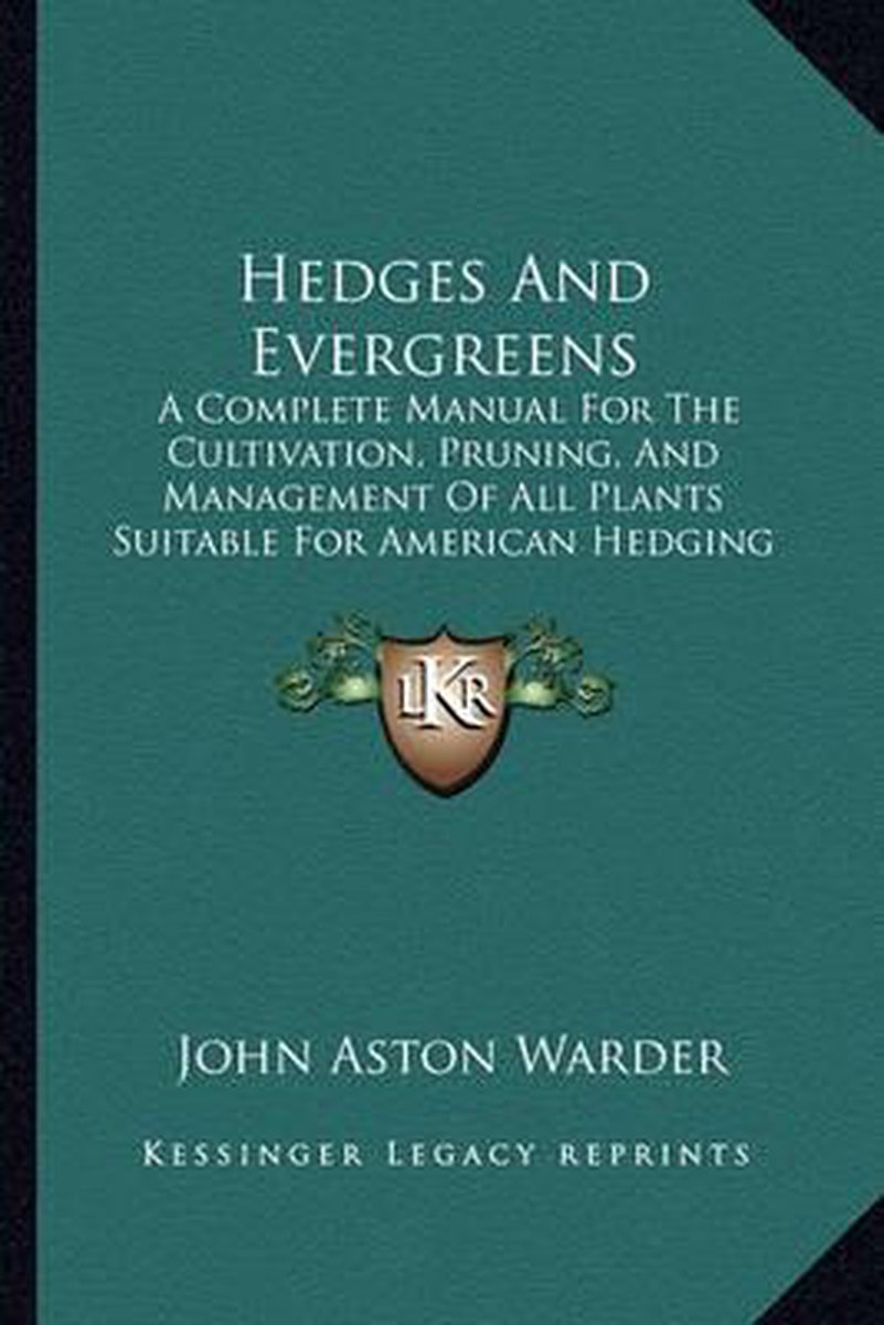 Hedges And Evergreens van John Aston Warder