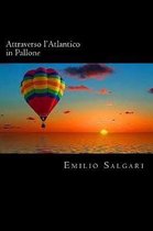 Attraverso l'Atlantico in Pallone (Italian Edition)