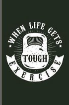 When life gets Tough Exercise