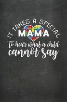 It Takes a Special Mama to Hear What a Child Cannot Say