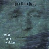 Jan Ottink Band - Maak Mie Wakker (CD)