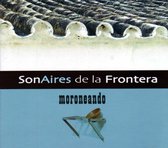 Sonaires De La Frontera - Moroneando (CD)