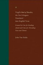 Virgil'S Book Of Bucolics, The Ten Eclogues Translated Into