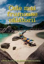 Cele Mai Frumoase Calatorii