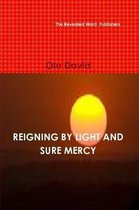 Reigning by Light and Sure Mercy