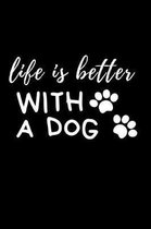 Life is Better with a Dog