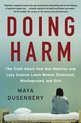 Doing Harm The Truth About How Bad Medicine and Lazy Science Leave Women Dismissed, Misdiagnosed, and Sick