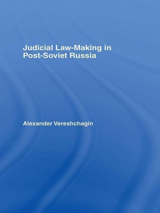 Judicial Law-Making in Post-Soviet Russia - cover