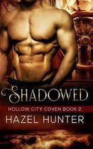 Shadowed (Book Two of the Hollow City Coven Series)