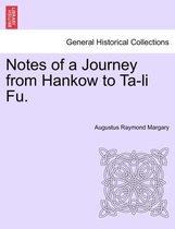 Notes of a Journey from Hankow to Ta-Li Fu.