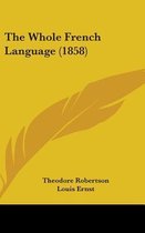 The Whole French Language (1858)