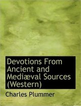 Devotions from Ancient and Medi Val Sources (Western)