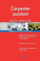 Carpenter Assistant Red-Hot Career Guide; 2508 Real Interview Questions