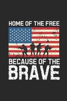 Home Of The Free Because Of The Brave