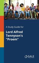 A Study Guide for Lord Alfred Tennyson's Proem