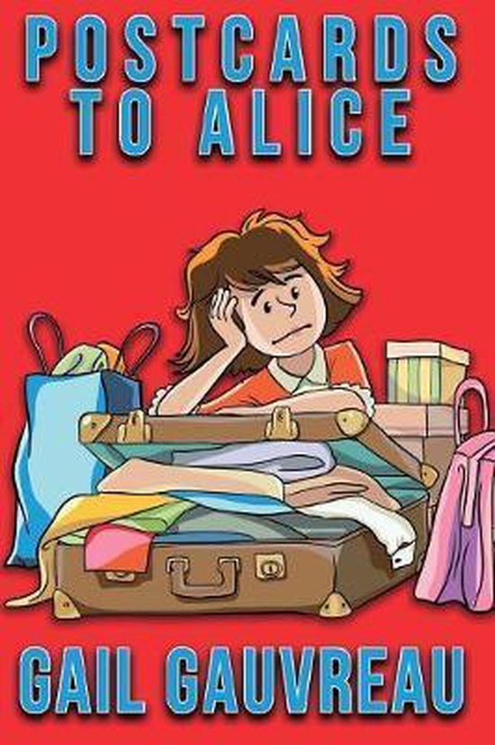Postcards to Alice, Gail Gauvreau 9781999446413 Boeken