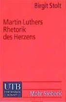 Martin Luthers Rhetorik des Herzens