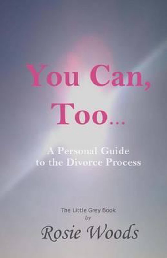 You Can, Too... A Personal Guide to the Divorce Process. - cover