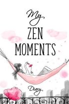 My Zen Moments Diary