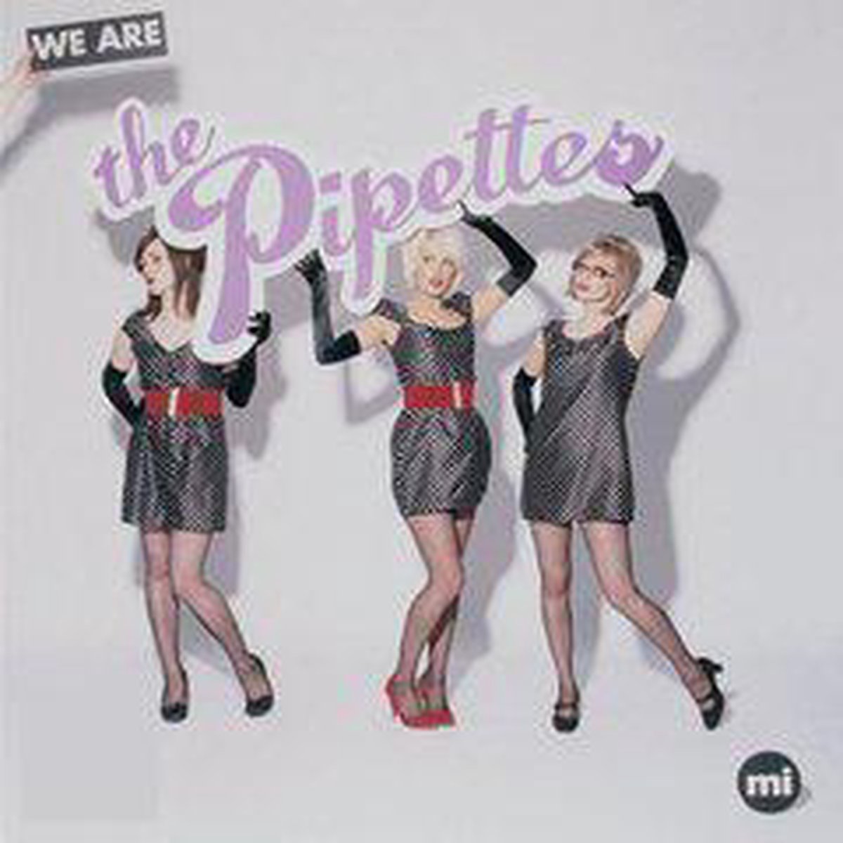 Pipettes - We Are The Pipettes