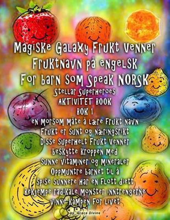 Bol Com Magiske Galaxy Frukt Venner Fruktnavn P Engelsk For Barn Som Speak Norsk Stellar